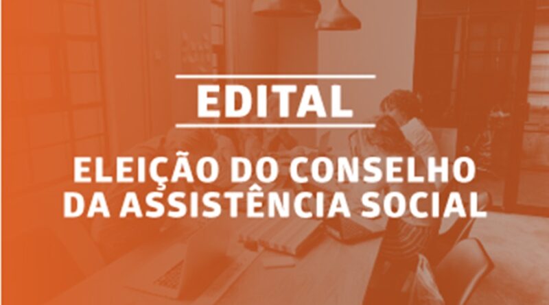 ELEIÇÃO DO CONSELHO MUNICIPAL DA ASSISTÊNCIA SOCIAL E PESSOA IDOSA
